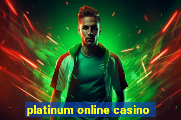 platinum online casino