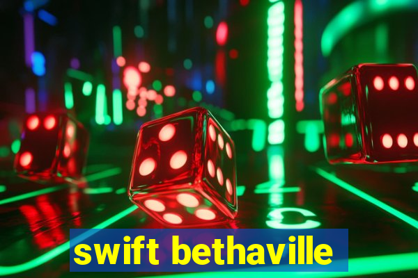 swift bethaville