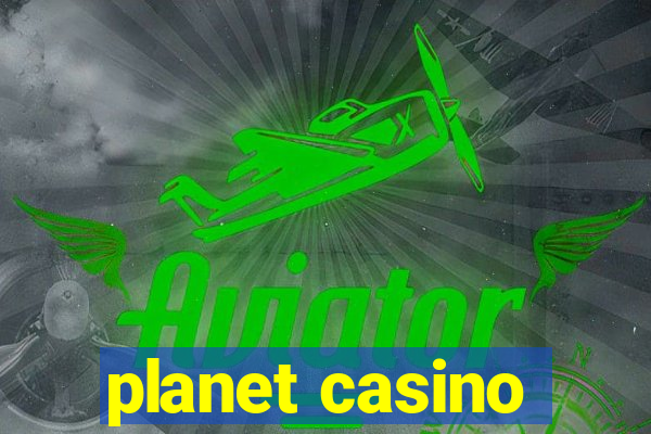 planet casino