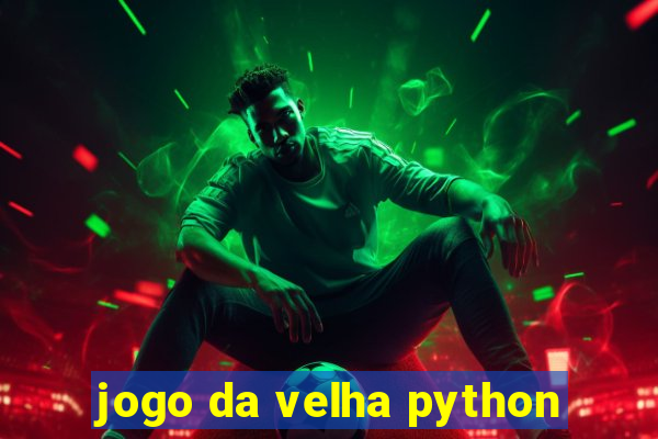 jogo da velha python