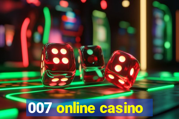 007 online casino