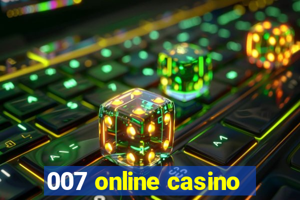 007 online casino