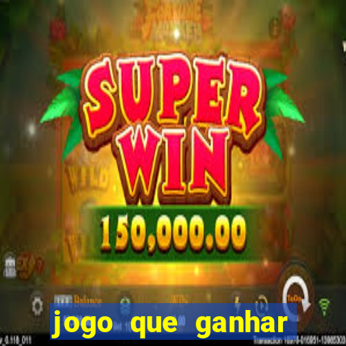 jogo que ganhar dinheiro online