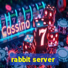 rabbit server