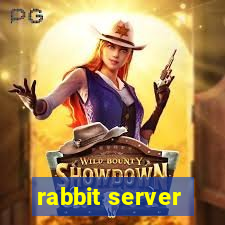 rabbit server