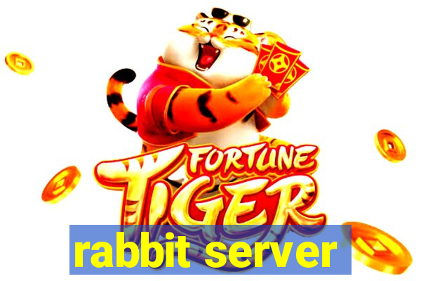 rabbit server