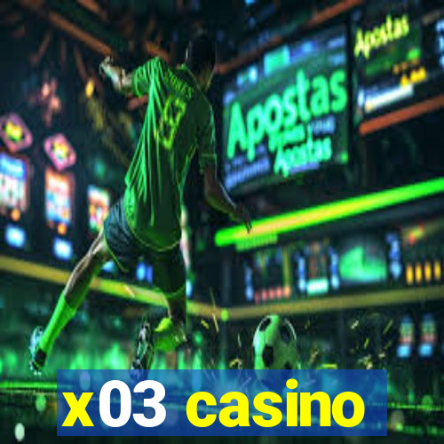 x03 casino