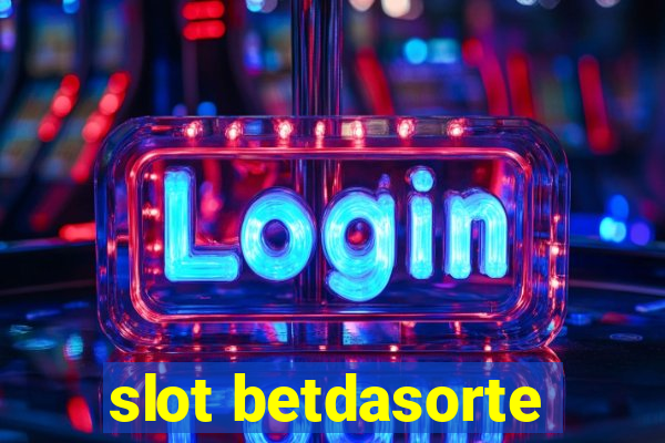 slot betdasorte