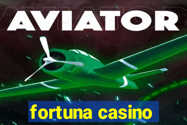 fortuna casino