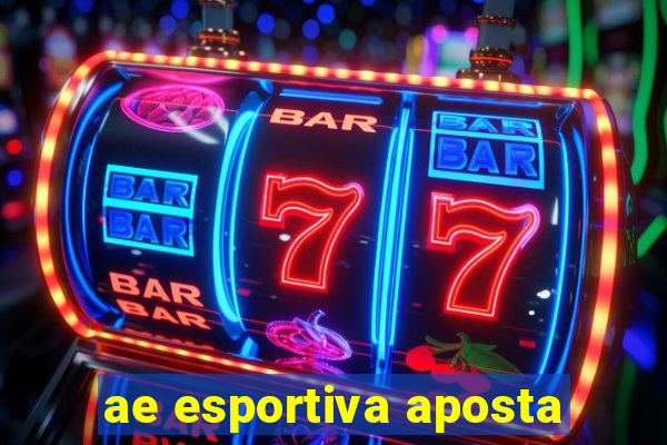 ae esportiva aposta