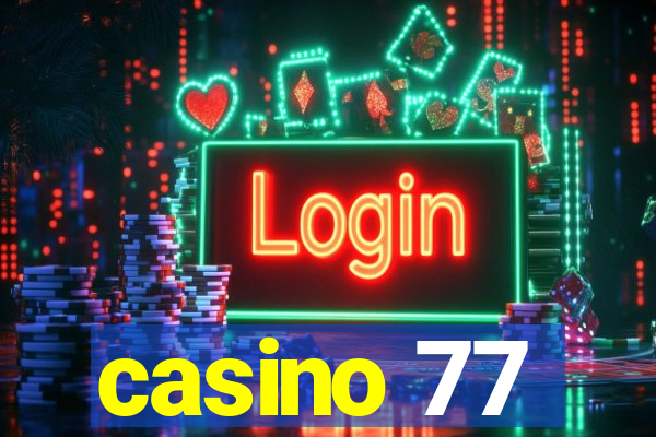 casino 77