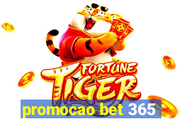 promocao bet 365