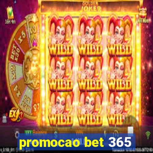 promocao bet 365