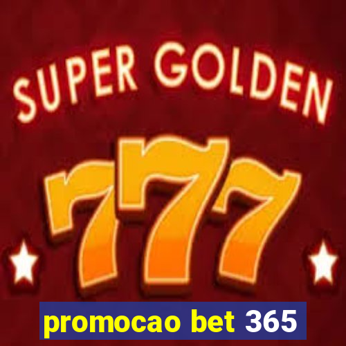 promocao bet 365