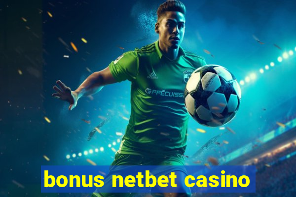 bonus netbet casino