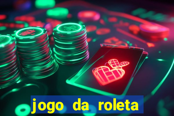 jogo da roleta online que ganha dinheiro