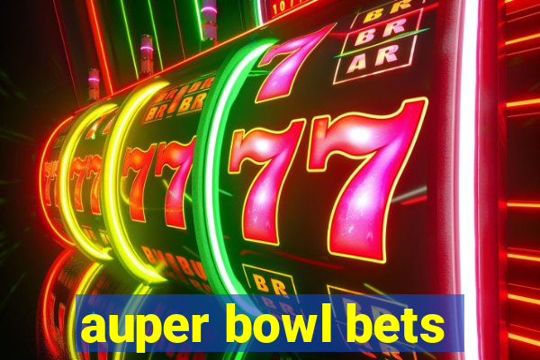 auper bowl bets