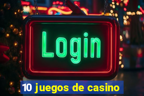 10 juegos de casino