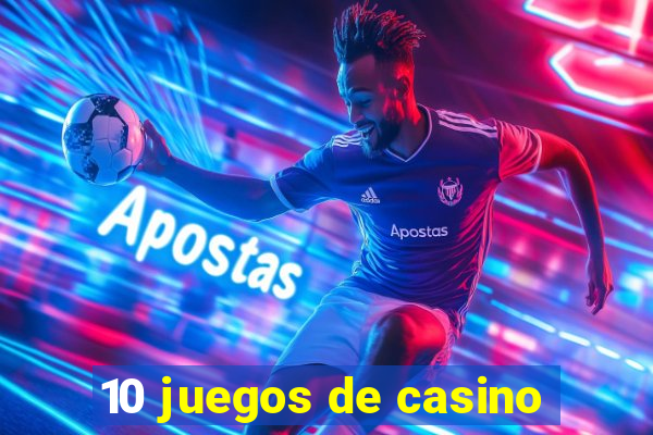 10 juegos de casino