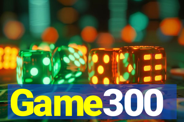 Game300