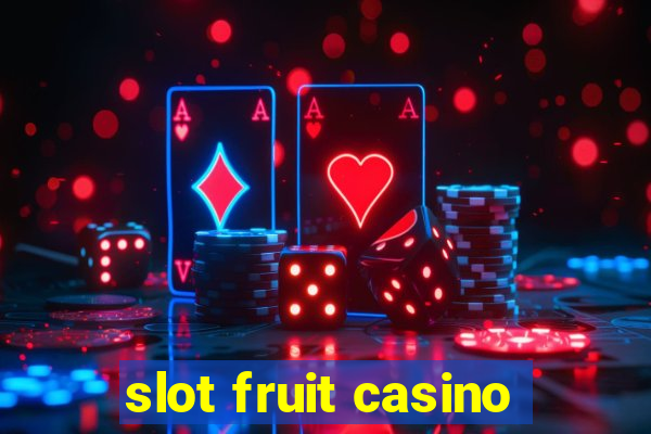 slot fruit casino