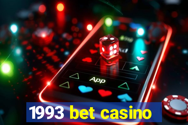 1993 bet casino