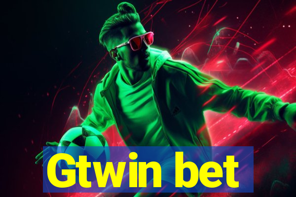 Gtwin bet