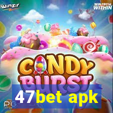 47bet apk