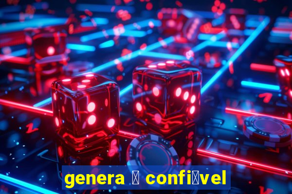 genera 茅 confi谩vel