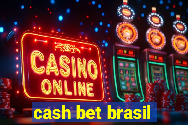 cash bet brasil