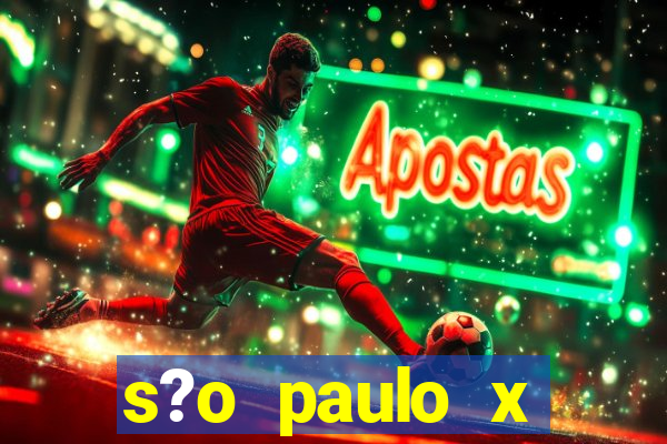 s?o paulo x internacional onde assistir