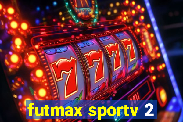 futmax sportv 2