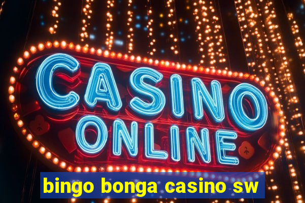 bingo bonga casino sw