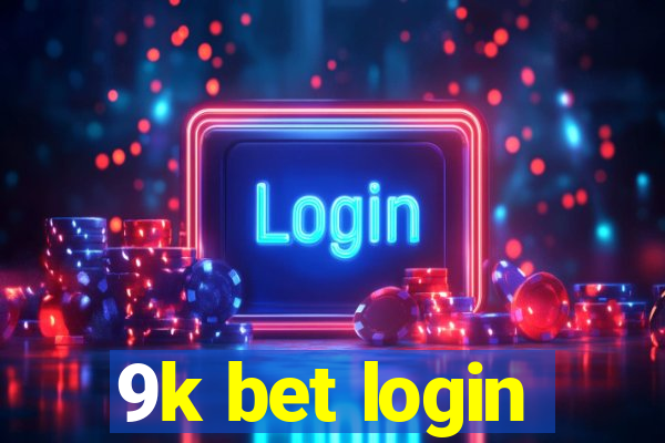 9k bet login