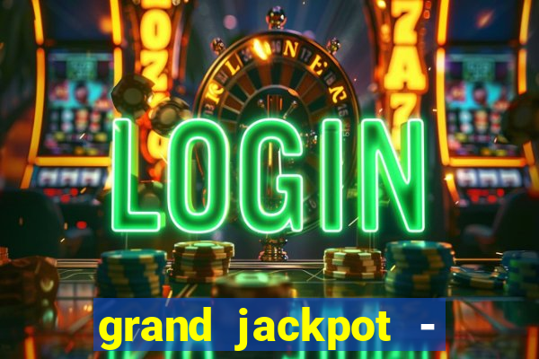 grand jackpot - vegas casino