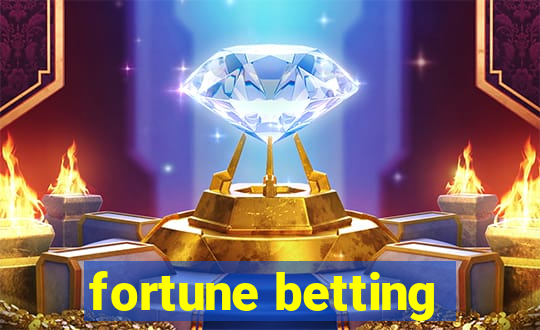 fortune betting