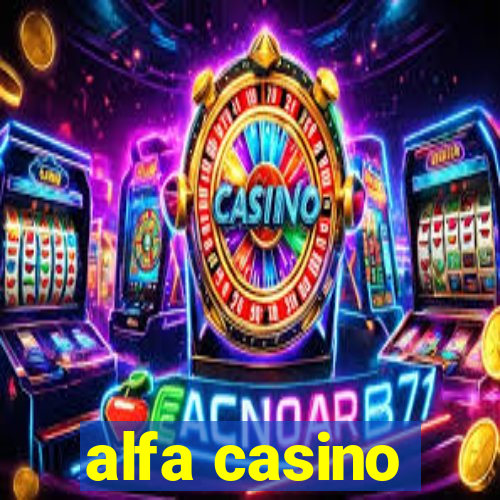 alfa casino