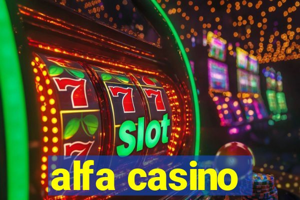 alfa casino