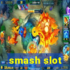 smash slot