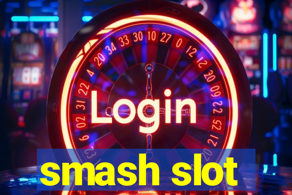 smash slot