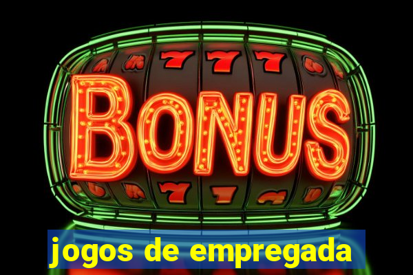 jogos de empregada