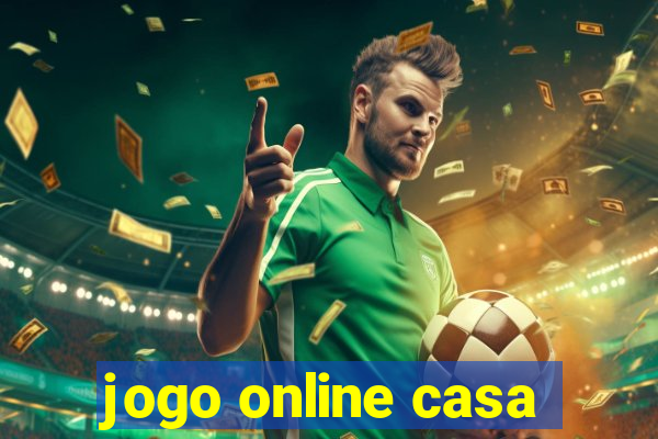 jogo online casa