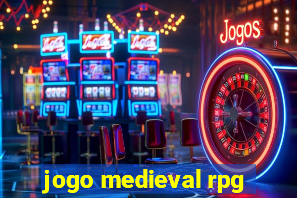 jogo medieval rpg