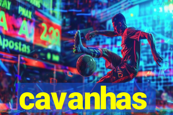 cavanhas