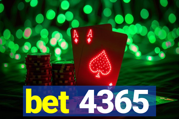 bet 4365