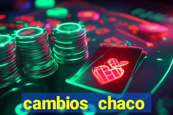 cambios chaco d贸lar guaran铆