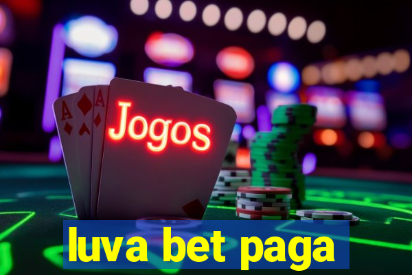 luva bet paga