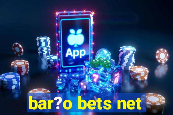 bar?o bets net