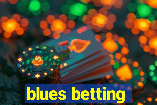 blues betting