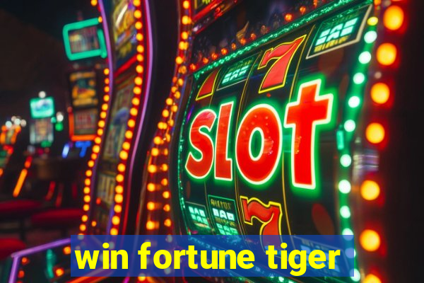 win fortune tiger